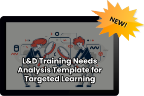 L&D Training Needs Analysis Template for Targeted Learning