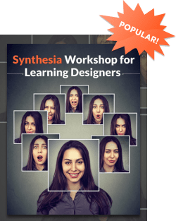 Synthesia Workshop for Instructional Designers