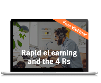 Rapid eLearning and the 4 Rs for Effective Corporate Training